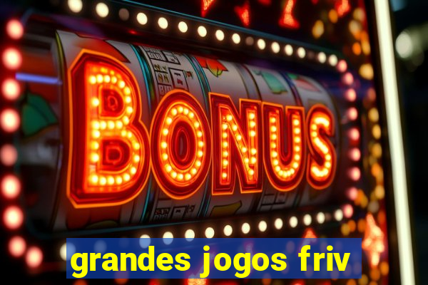 grandes jogos friv